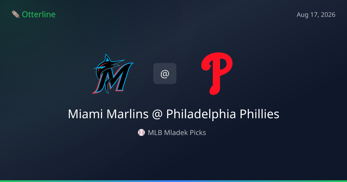 MLB Picks Today (August 17, 2026): Miami Marlins at Philadelphia Phillies | AI Model Consensus